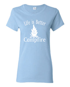 Life Is Better By The Campfire Ladies T-shirt White Letters