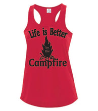 Load image into Gallery viewer, Life Is Better By The Campfire Ladies Tanks
