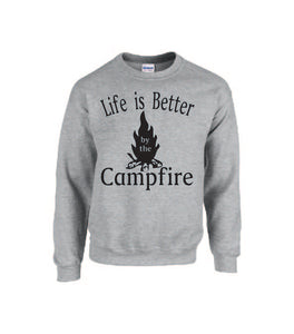 Life Is Better By The Campfire Crewnecks