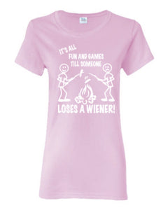 It's all Fun and Games Ladies T-shirts White Letters