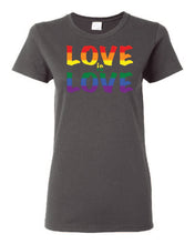 Load image into Gallery viewer, Love Is Love Ladies T-shirts
