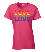 Load image into Gallery viewer, Love Is Love Ladies T-shirts
