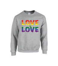 Load image into Gallery viewer, Love Is Love Crewnecks
