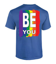 Load image into Gallery viewer, Pride Be You T-shirt
